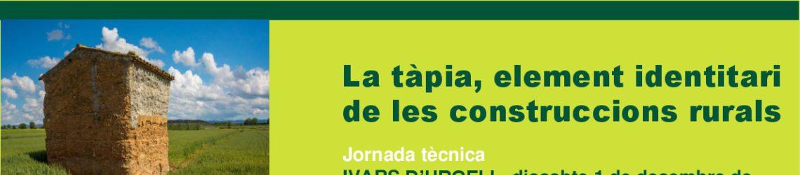 Jornada PATT ' La tàpia, element identitari de les construccions rurals a Ponent: passat, present i futur'