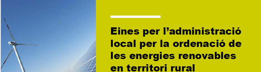 Eines per l’administració local per la ordenació de les energies renovables en territori rural