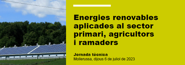 Energies renovables aplicades al sector primari, agricultors i ramaders
