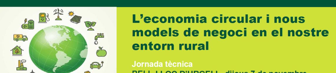 Jornada PATT. L’economia circular i nous models de negoci en el nostre entorn rural