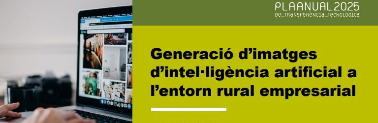 Jornada tècnica. Generació d’imatges d’intel·ligència artificial a l’entorn rural empresarial.