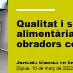 Jornada tècnica en línia. Qualitat i seguretat alimentària en obradors compartits