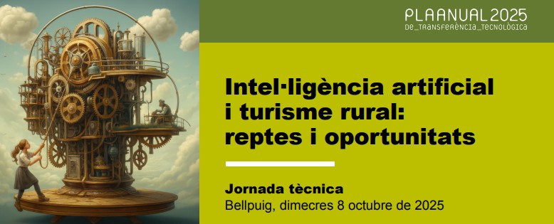 Jornada tècnica. Intel·ligència artificial i turisme rural: reptes i oportunitats.