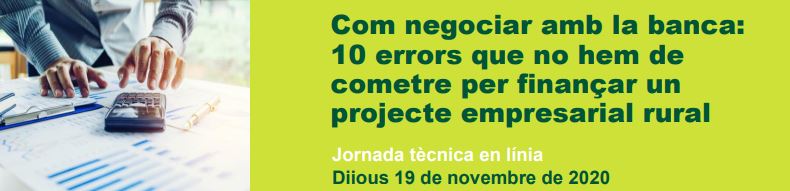 Com negociar amb la banca: 10 errors que no hem de cometre per finançar un projecte empresarial rural